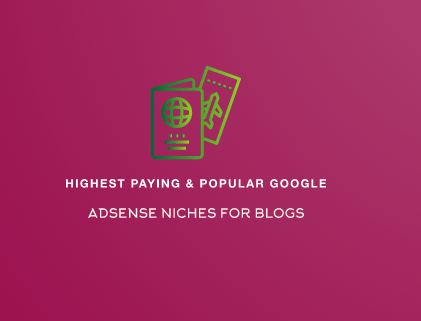 Highest Paying Popular Google AdSense Niches For Blogs