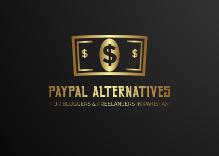 Paypal Alternatives For Bloggers & Freelancers In Pakistan