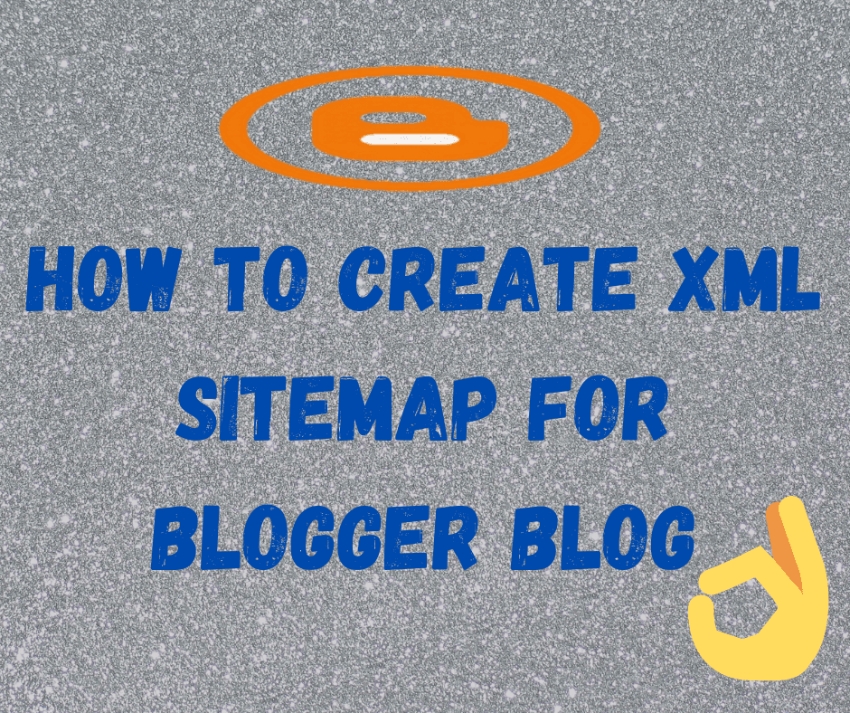 How To Create XML Sitemap For Blogger Blog