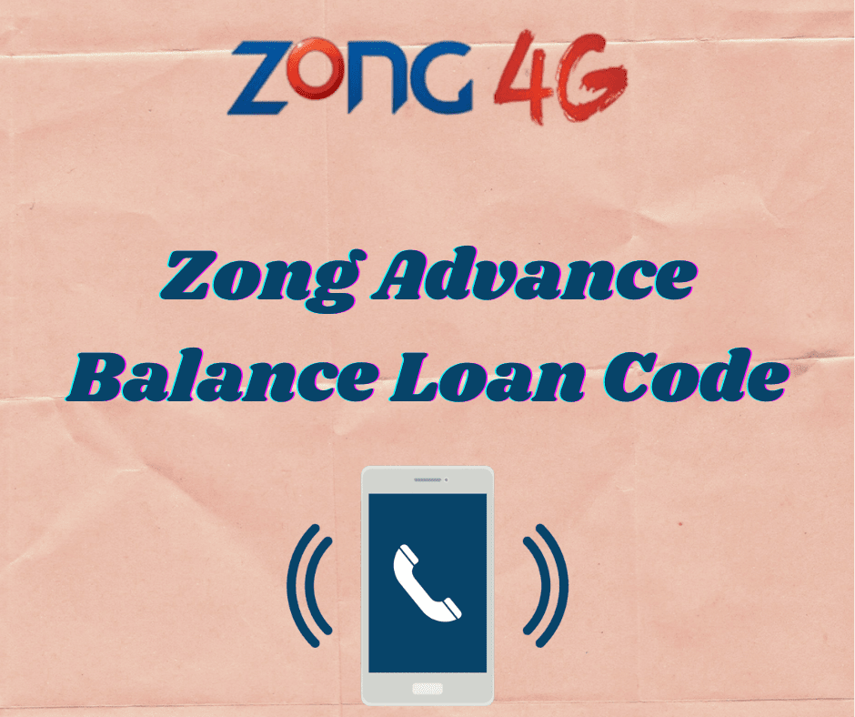 Zong Advance Balance Loan Code