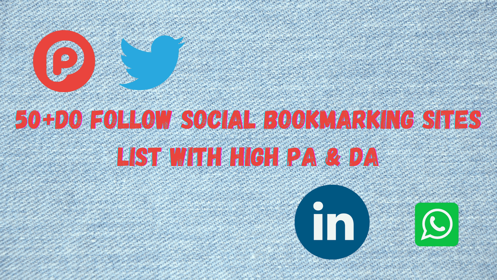 50+Do Follow Social Bookmarking Sites List With High PA & DA